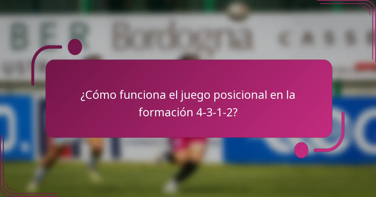 ¿Cómo funciona el juego posicional en la formación 4-3-1-2?