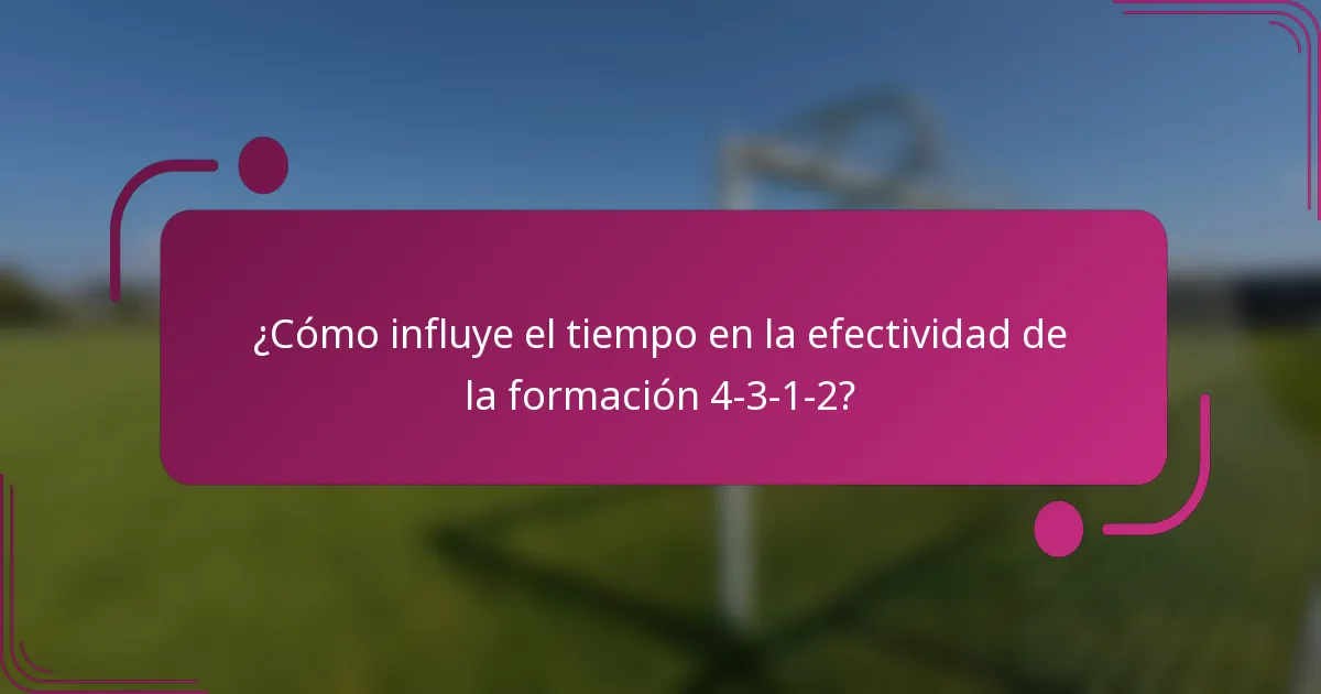 ¿Cómo influye el tiempo en la efectividad de la formación 4-3-1-2?