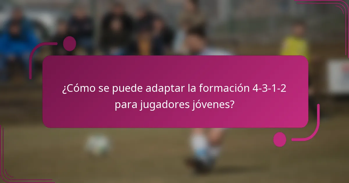 ¿Cómo se puede adaptar la formación 4-3-1-2 para jugadores jóvenes?